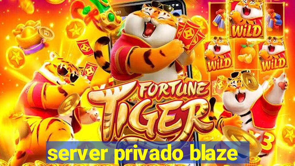 server privado blaze